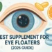Best Supplement for Eye Floaters